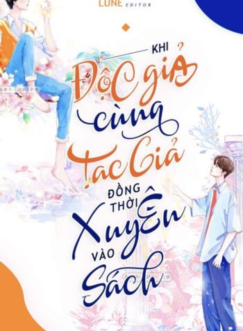 Khi Độc Giả Cùng Tác Giả Đồng Thời Xuyên Vào Sách